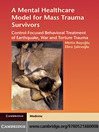 A Mental Healthcare Model for Mass Trauma Survivors (eBook): Control-Focused Behavioral Treatment of Earthquake, War and Torture Trauma